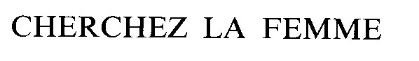 cherchez la femme