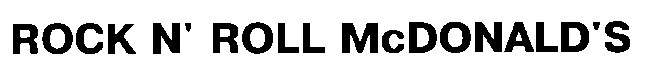 rock n` roll mcdonald`s