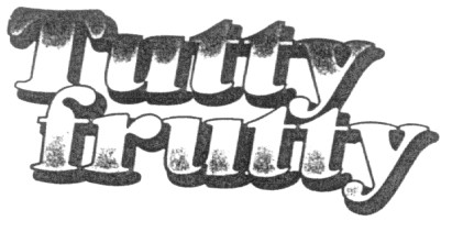 tutty frutty