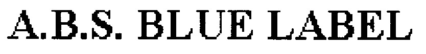 a.b.s. blue label
