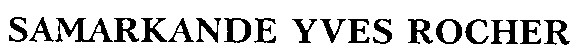 samarkande yves rocher