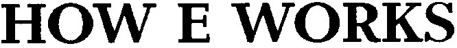 how e works