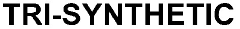 tri-synthetic