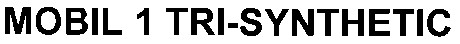 mobil 1 tri-synthetic