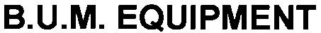 b.u.m. equipment