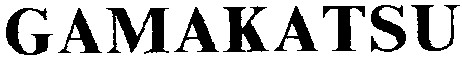 gamakatsu