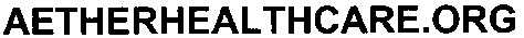 aetherhealthcare.org