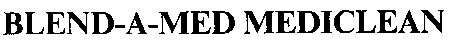 blend-a-med mediclean
