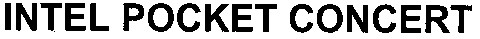 intel pocket concert