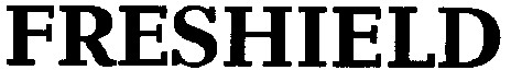 freshield