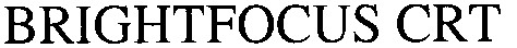 brightfocus crt