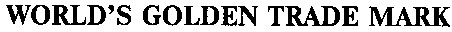 world`s golden trade mark