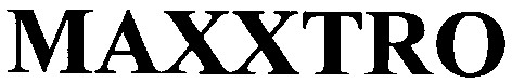 maxxtro