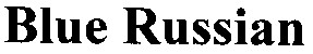 blue russian