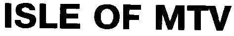 isle of mtv