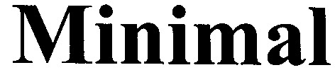 minimal