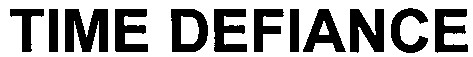 time defiance