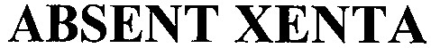 absent xenta