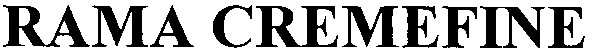 rama cremfine
