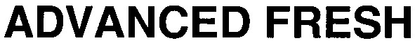 advanced fresh