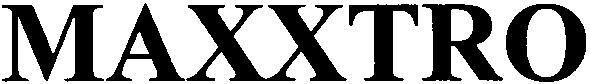 maxxtro