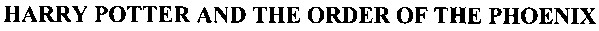 harry potter and the order of the phoenix