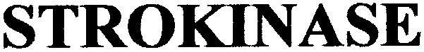 strokinase
