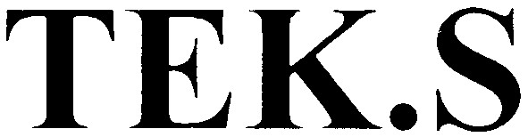 tek s