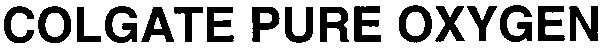 colgate pure oxygen
