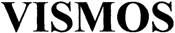 vismos