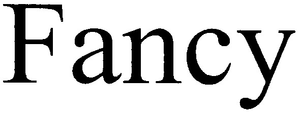 fancy