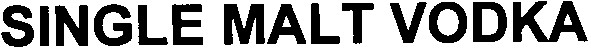 single malt vodka