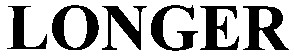 longer