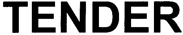 tender