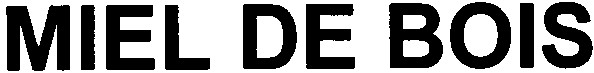 miel de bois