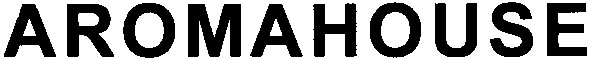 aromahouse