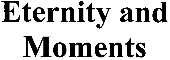 eternity and moments