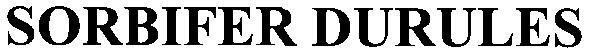 sorbifer durules