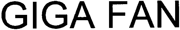 giga fan