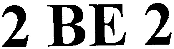 2 be 2