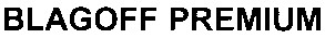 blagoff premium