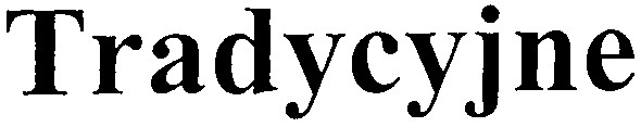 tradycyjne