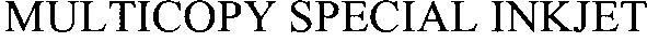 multicopy special inkjet