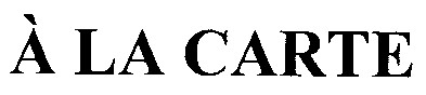 a la carte
