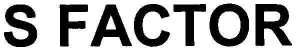 s factor