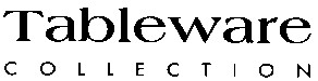 tableware collection