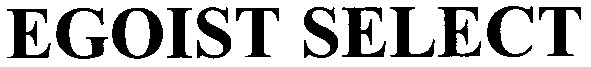egoist select