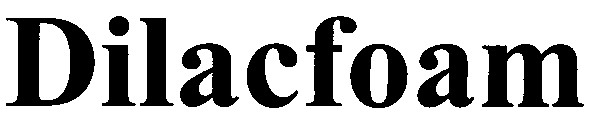 dilacfoam