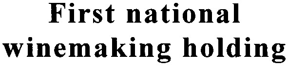 first national winemaking holding