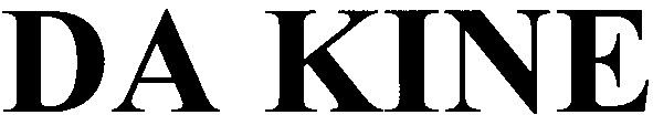 da kine